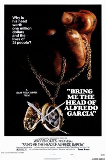 دانلود فیلم : سر آلفردو گارسیا را برایم بیاورید / Bring Me the Head of Alfredo Garcia 1974