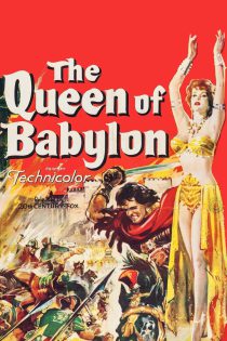 دانلود دوبله به فارسی فیلم : ملکه بابل / The Queen of Babylon 1954